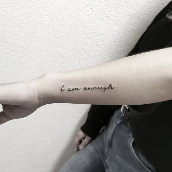 More “I Am Enough” Tattoos To Enhance Your Dignity