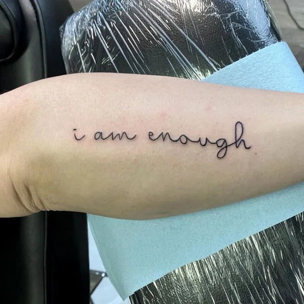 More “I Am Enough” Tattoos To Enhance Your Dignity