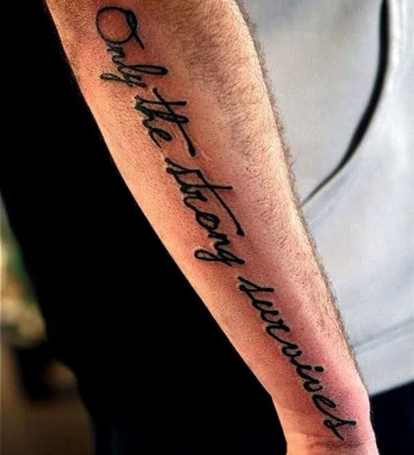 “Only The Strong Survive” on Forearm