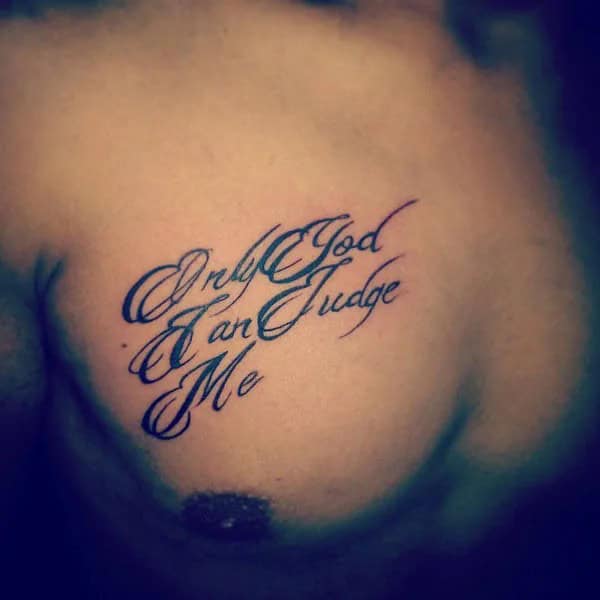 More Unique “Only God Can Judge Me” Tattoos To Take Inspiration From