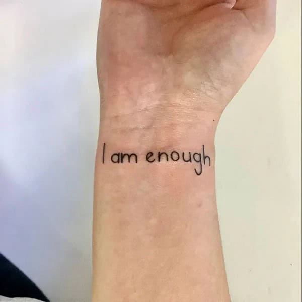 More “I Am Enough” Tattoos To Enhance Your Dignity