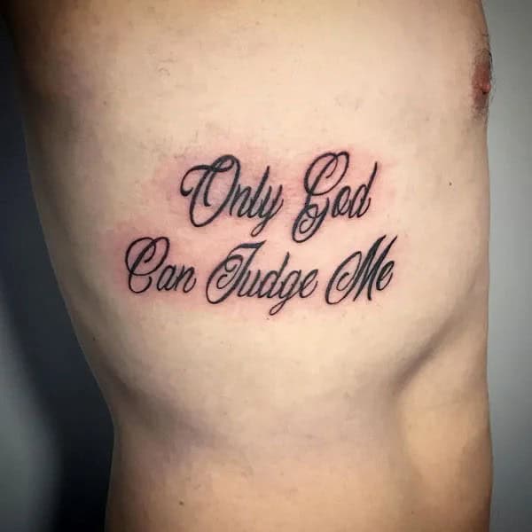 More Unique “Only God Can Judge Me” Tattoos To Take Inspiration From