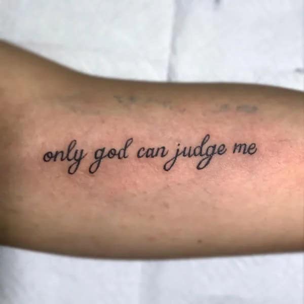 More Unique “Only God Can Judge Me” Tattoos To Take Inspiration From