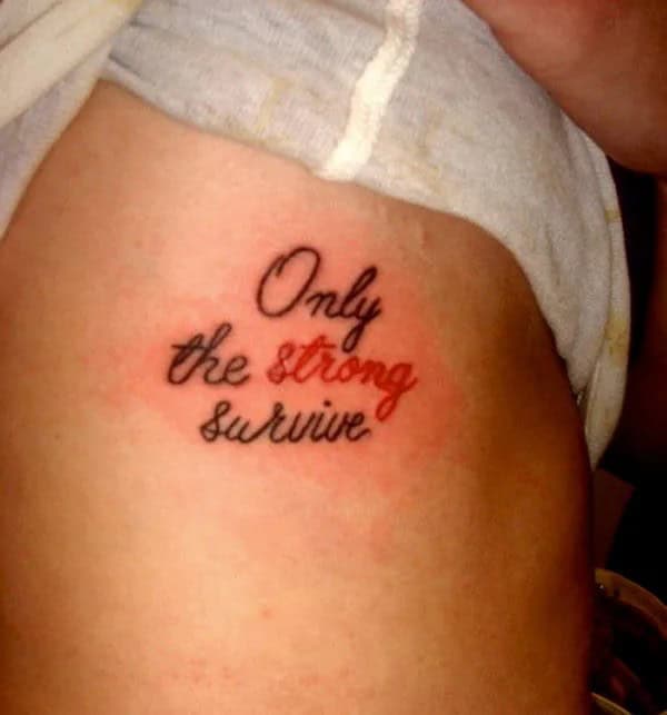 “Only The Strong Survive” Tattoo for Women