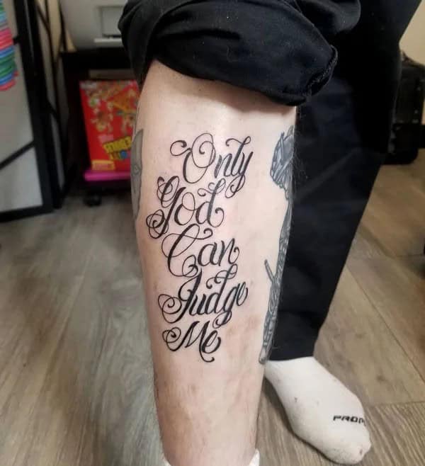 More Unique “Only God Can Judge Me” Tattoos To Take Inspiration From