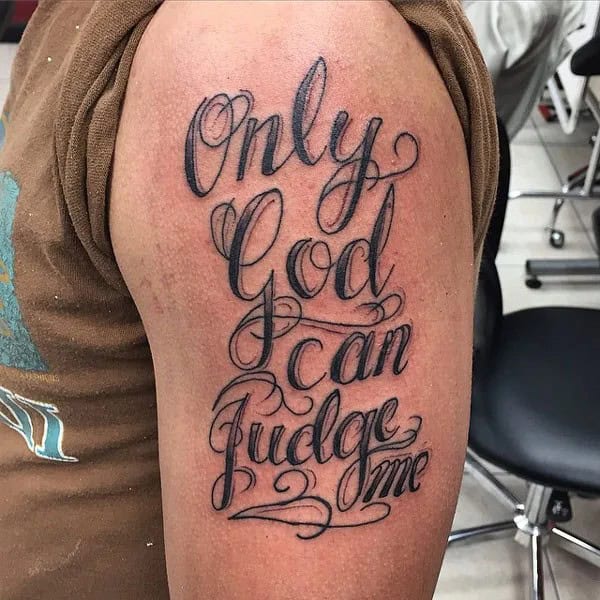 More Unique “Only God Can Judge Me” Tattoos To Take Inspiration From