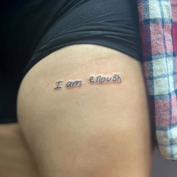 More “I Am Enough” Tattoos To Enhance Your Dignity