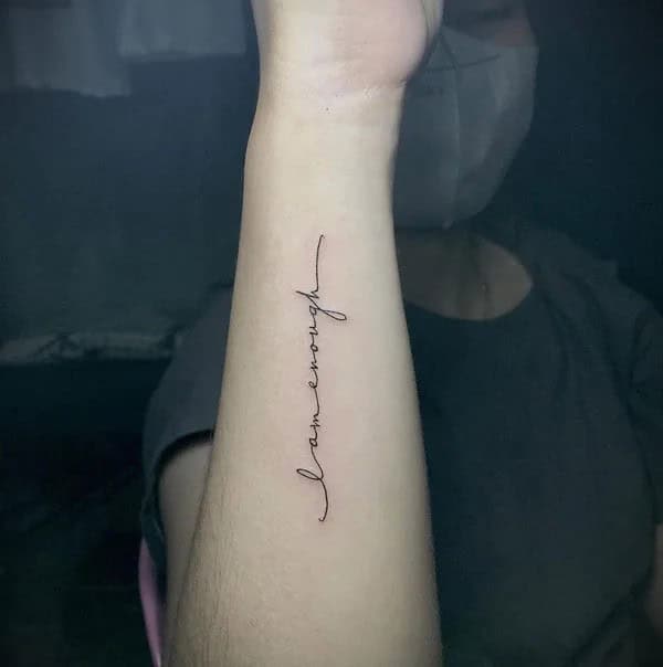 More “I Am Enough” Tattoos To Enhance Your Dignity