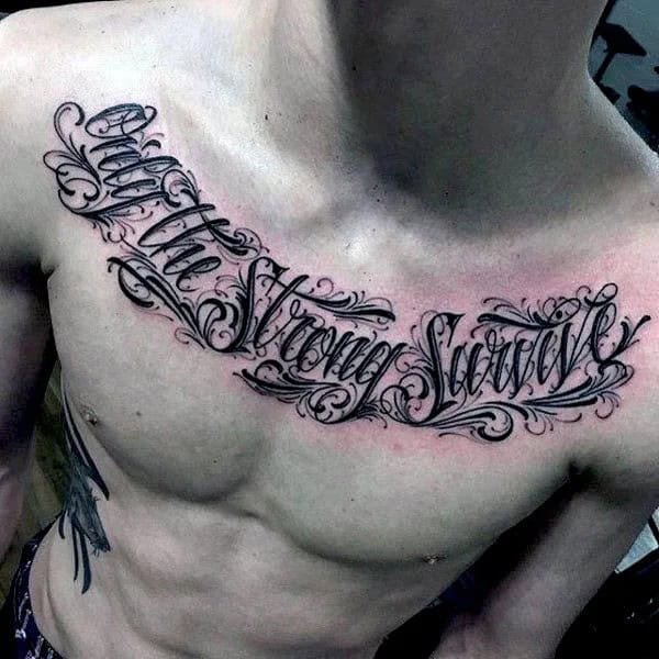 “Only The Strong Survive” Chest Tattoo