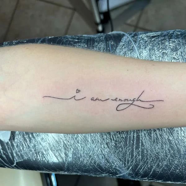 More “I Am Enough” Tattoos To Enhance Your Dignity