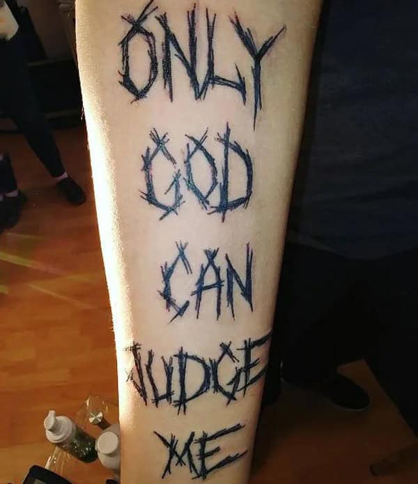 More Unique “Only God Can Judge Me” Tattoos To Take Inspiration From