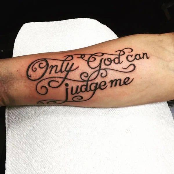 More Unique “Only God Can Judge Me” Tattoos To Take Inspiration From