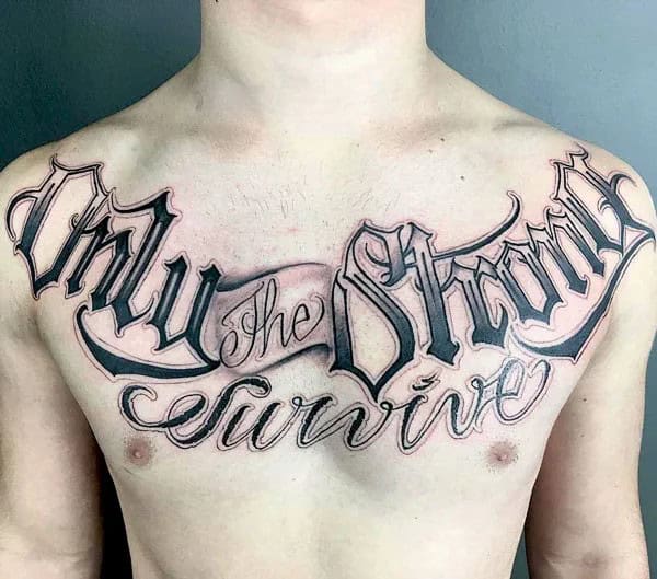 “Only The Strong Survive” Chest Tattoo