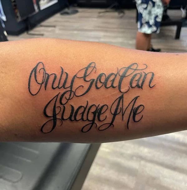 More Unique “Only God Can Judge Me” Tattoos To Take Inspiration From