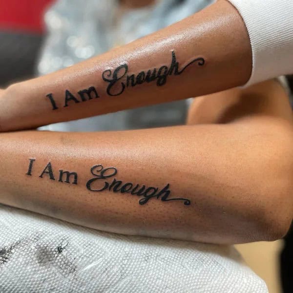 More “I Am Enough” Tattoos To Enhance Your Dignity