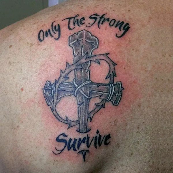 “Only The Strong Survive” Tattoo with a Cross