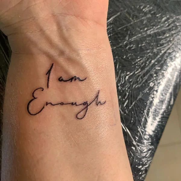 More “I Am Enough” Tattoos To Enhance Your Dignity