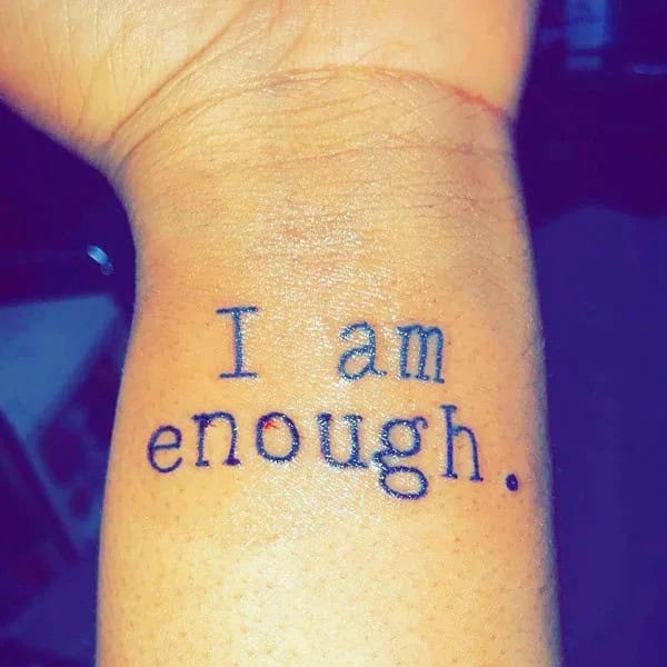 More “I Am Enough” Tattoos To Enhance Your Dignity