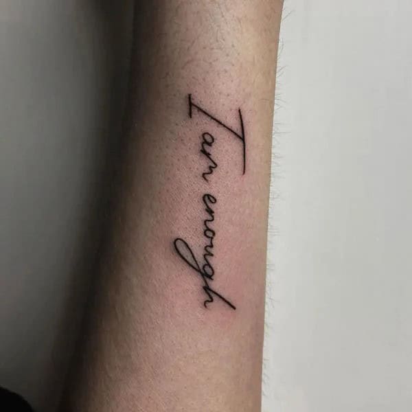 More “I Am Enough” Tattoos To Enhance Your Dignity