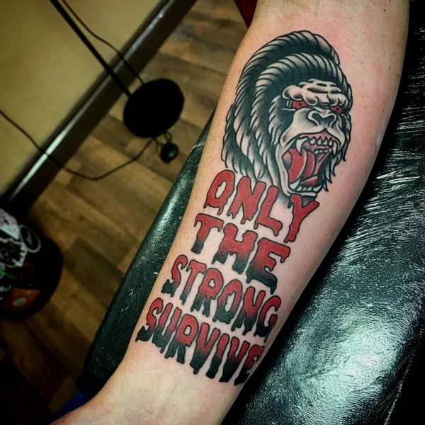 “Only The Strong Survive” Gorilla/Ape Tattoo