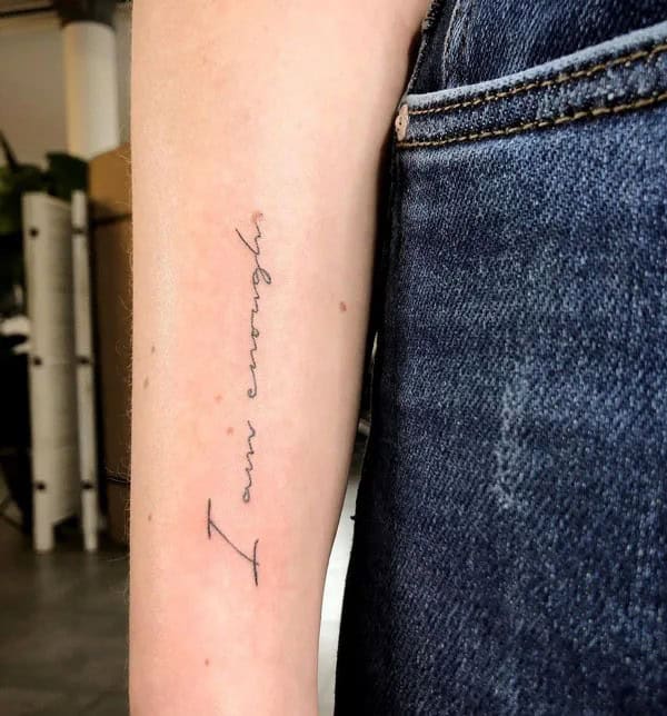 More “I Am Enough” Tattoos To Enhance Your Dignity