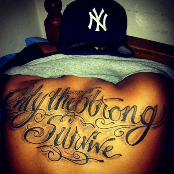 “Only The Strong Survive” Back Tattoo