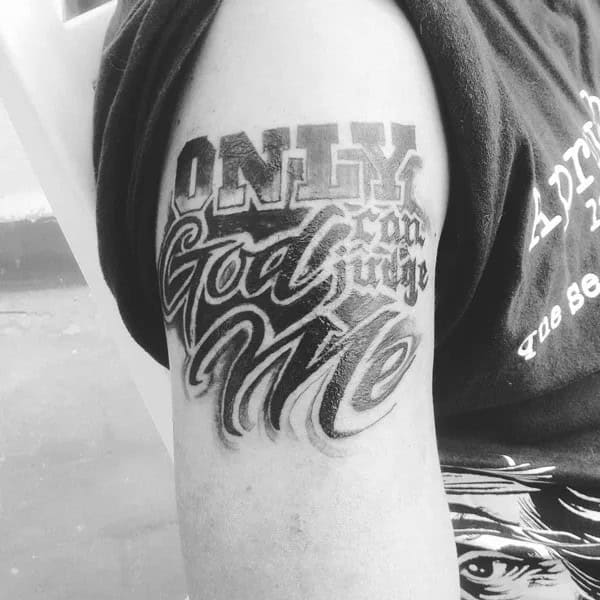 More Unique “Only God Can Judge Me” Tattoos To Take Inspiration From