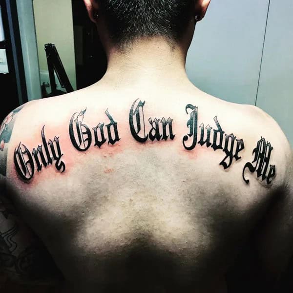 More Unique “Only God Can Judge Me” Tattoos To Take Inspiration From