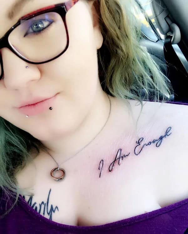 More “I Am Enough” Tattoos To Enhance Your Dignity