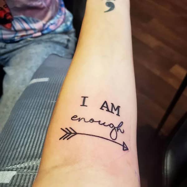 “I Am Enough”  Arrow Tattoo