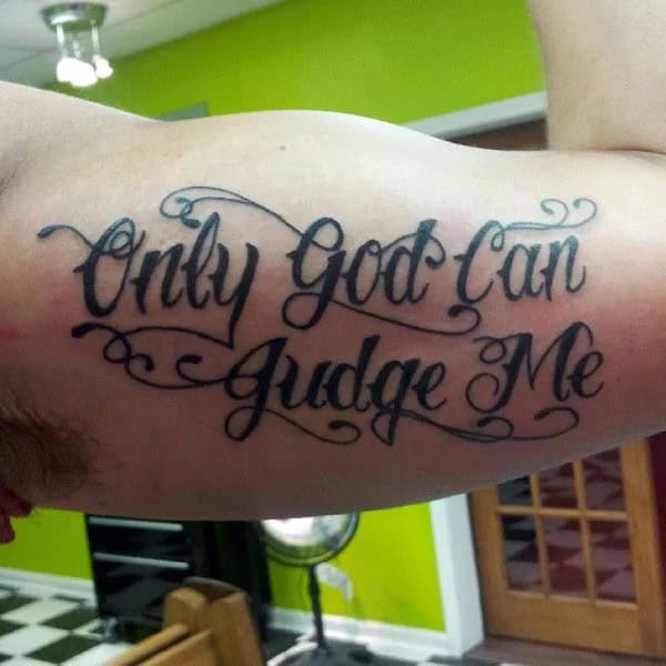 More Unique “Only God Can Judge Me” Tattoos To Take Inspiration From