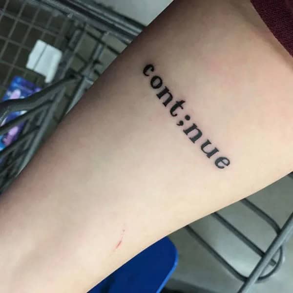 Continue Semicolon Tattoo