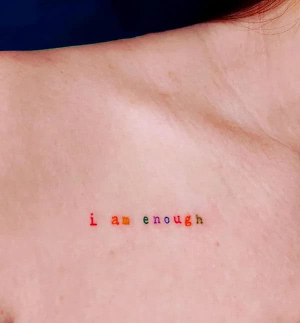 More “I Am Enough” Tattoos To Enhance Your Dignity