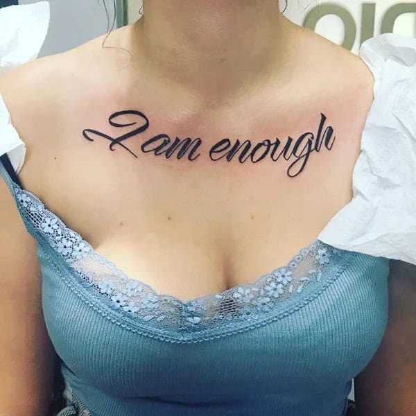 More “I Am Enough” Tattoos To Enhance Your Dignity