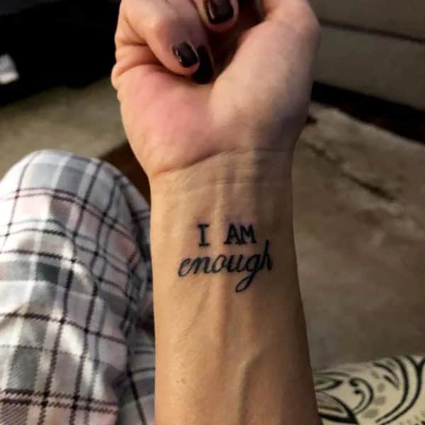 More “I Am Enough” Tattoos To Enhance Your Dignity